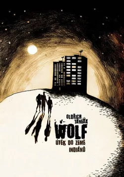 Wolf aneb Útěk do země Indiánů