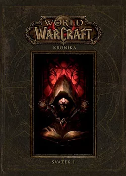 World of Warcraft: Kronika 1
