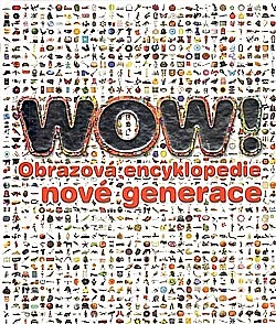 Wow! Obrazová encyklopedie nové generace