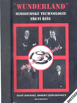 Wunderland - mimozemské technologie Třetí říše
