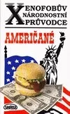 Xenofobův národnostní průvodce: Američané