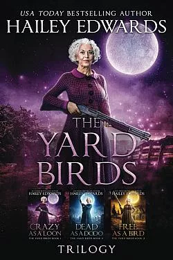 The Yard Birds Trilogy. (Book 1-3)