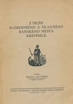Z dejín slobodného a hlavného banského mesta Kremnice