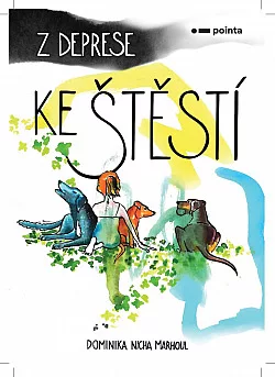 Z deprese ke štěstí