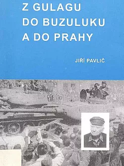 Z gulagu do Buzuluku a do Prahy