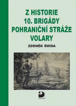 Z historie 10. brigády Pohraniční stráže Volary