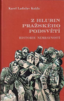 Z hlubin Pražského podsvětí
