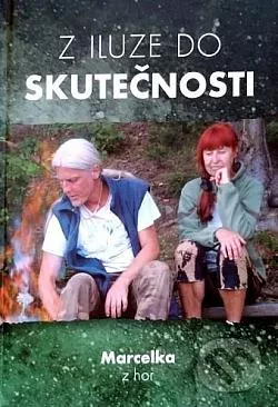 Z iluze do skutečnosti