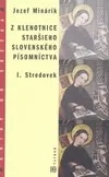 Z klenotnice staršieho slovenského písomníctva I. Stredovek