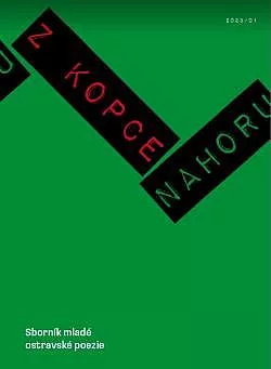 Z kopce nahoru: Sborník mladé ostravské poezie