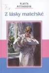 Z lásky mateřské