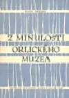 Z minulosti Orlického muzea
