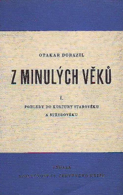 Z minulých věků I., Pohledy do kultury starověku a středověku