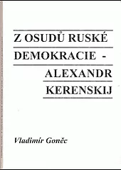 Z osudů ruské demokracie - Alexandr Kerenskij