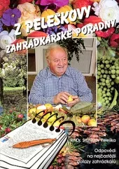 Z Peleškovy zahrádkářské poradny