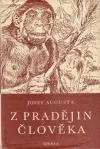 Z pradějin člověka
