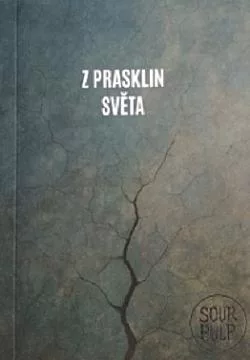 Z prasklin světa