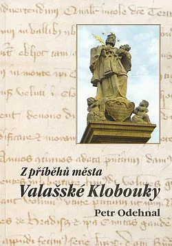 Z příběhů města Valašské Klobouky