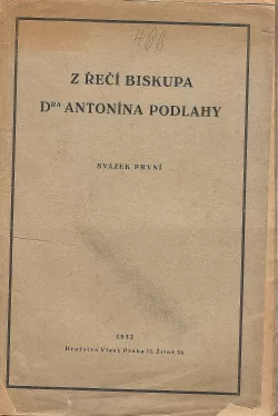 Z řečí biskupa Dra Antonína Podlahy