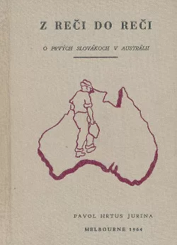 Z reči do reči: O prvých Slovákoch v Austrálii