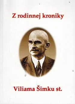 Z rodinnej kroniky Viliama Šimku st