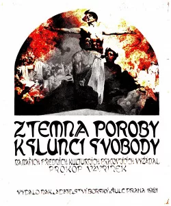Z temna poroby k slunci svobody