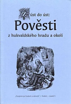 Z úst do úst: Pověsti z hukvaldského hradu a okolí