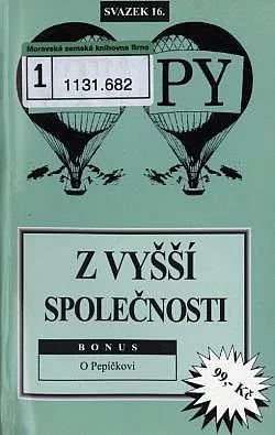 Z vyšší společnosti (Bonus: O Pepíčkovi)