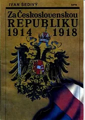 Za Československou republiku 1914-1918