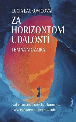 Za horizontom udalostí: Temná mozaika