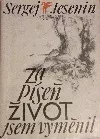 Za píseň život jsem vyměnil