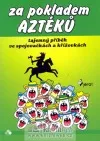 Za pokladem Aztéků