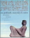 Za poklady mayských měst