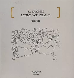 Za prahem roubených chalup