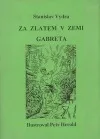 Za zlatem v zemi Gabreta