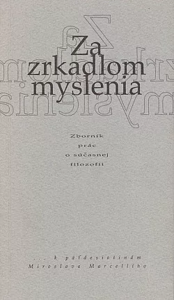 Za zrkadlom myslenia