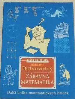 Zábavná matematika: další kniha matematických hříček