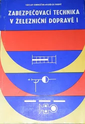 Zabezpečovací technika v železniční dopravě I. díl