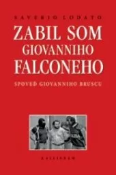 Zabil som Giovanniho Falconeho