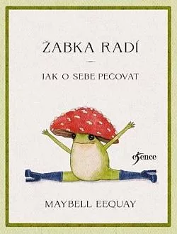 Žabka radí: Jak o sebe pečovat