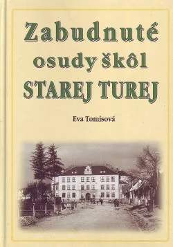 Zabudnuté osudy škôl Starej Turej