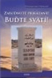 Zabudnuté prikázanie: Buďte svätí
