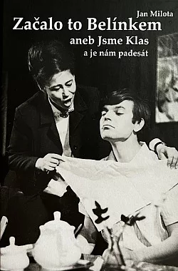 Začalo to Belínkem aneb Jsme Klas a je nám padesát
