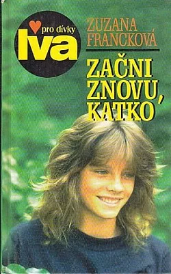 Začni znovu, Katko