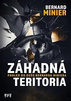 Záhadná teritoria:  Pohled do duše Bernarda Miniera
