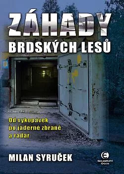 Záhady brdských lesů: Od vykopávek po jaderné zbraně a radar