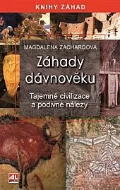 Záhady dávnověku: Tajemné civilizace a podivné nálezy