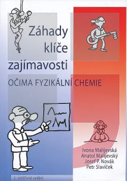 Záhady, klíče, zajímavosti očima fyzikální chemie