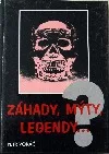 Záhady, mýty, legendy...