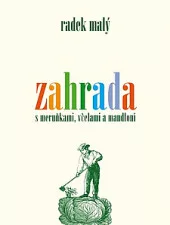 Zahrada: s meruňkami, včelami a mandloní